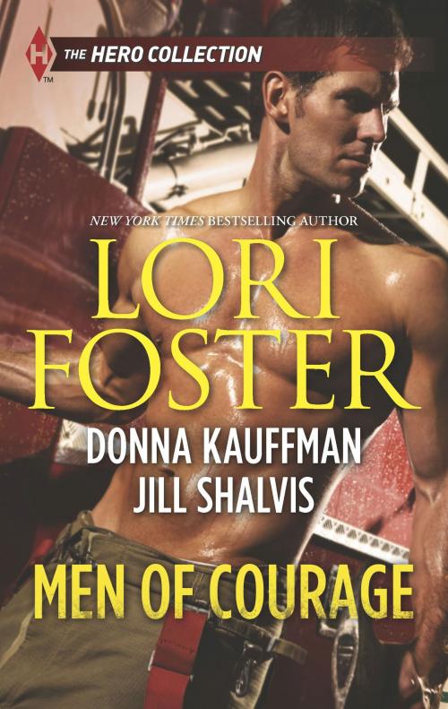 Cover of the book Men of Courage by Lori Foster, Donna Kauffman, Jill Shalvis, Harlequin