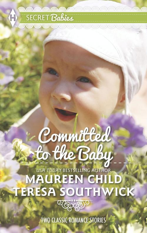 Cover of the book Committed to the Baby by Maureen Child, Teresa Southwick, Harlequin