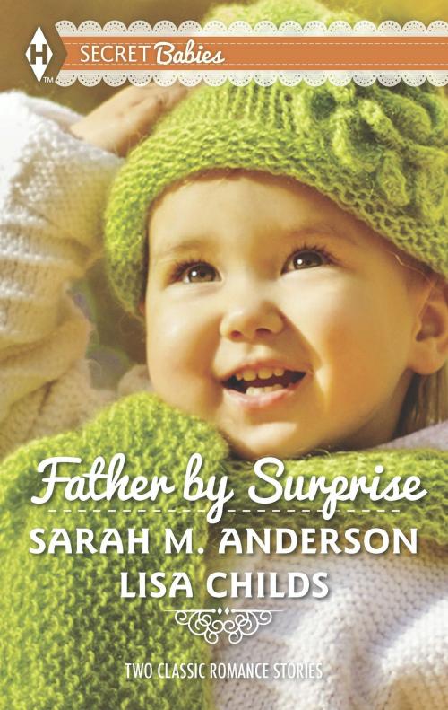 Cover of the book Father by Surprise by Sarah M. Anderson, Lisa Childs, Harlequin