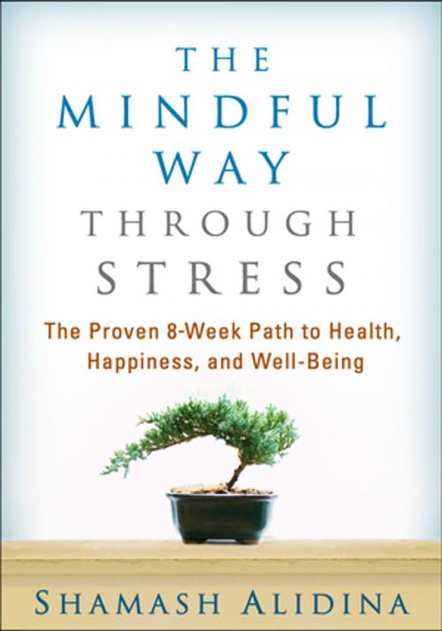 Cover of the book The Mindful Way through Stress by Shamash Alidina, MEng, MA, PGCE, Guilford Publications
