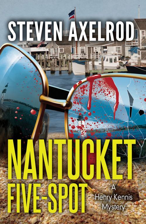 Cover of the book Nantucket Five-spot by Steven Axelrod, Sourcebooks
