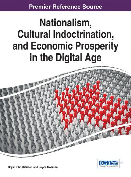 Cover of the book Nationalism, Cultural Indoctrination, and Economic Prosperity in the Digital Age by , IGI Global