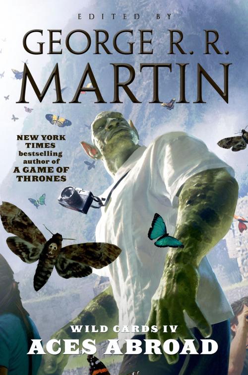 Cover of the book Wild Cards IV: Aces Abroad by Wild Cards Trust, George R. R. Martin, Tom Doherty Associates