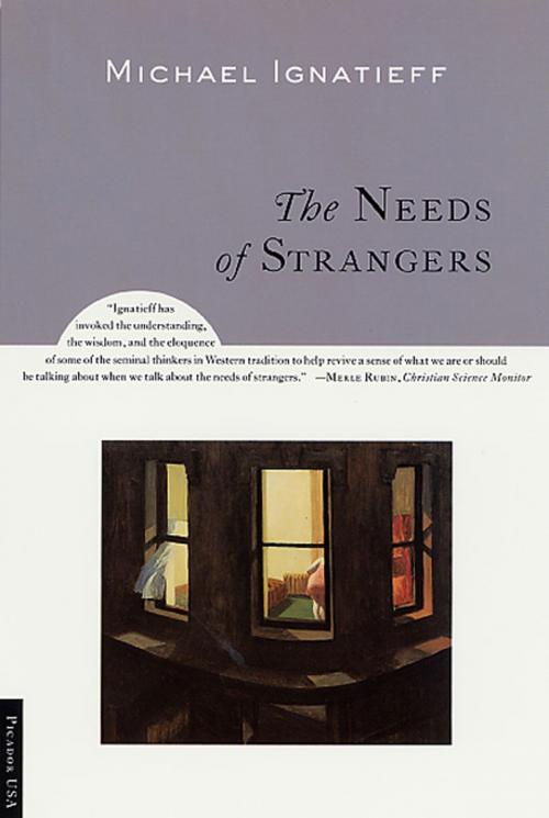 Cover of the book The Needs of Strangers by Michael Ignatieff, Picador