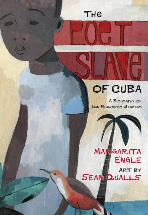 Cover of the book The Poet Slave of Cuba by Margarita Engle, Henry Holt and Co. (BYR)