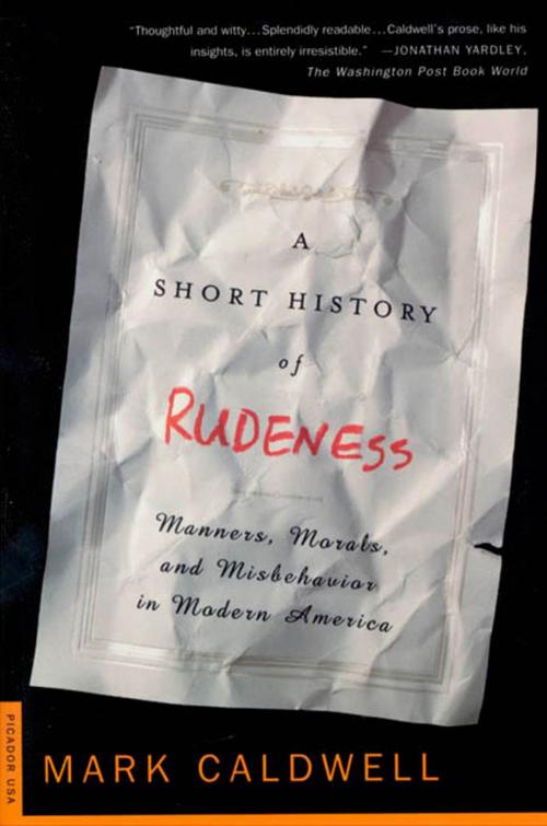 Cover of the book A Short History of Rudeness by Mark Caldwell, Picador