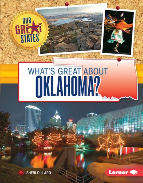Cover of the book What's Great about Oklahoma? by Sheri Dillard, Lerner Publishing Group