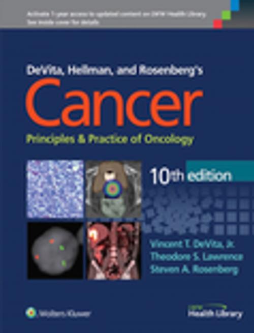 Cover of the book DeVita, Hellman, and Rosenberg's Cancer: Principles & Practice of Oncology by Vincent T. DeVita Jr., Theodore S. Lawrence, Steven A. Rosenberg, Wolters Kluwer Health