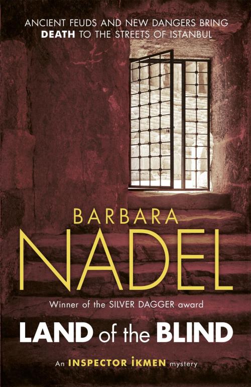 Cover of the book Land of the Blind (Inspector Ikmen Mystery 17) by Barbara Nadel, Headline