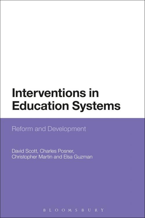 Cover of the book Interventions in Education Systems by David Scott, Christopher Martin, C. M. Posner, Elsa Guzman, Bloomsbury Publishing