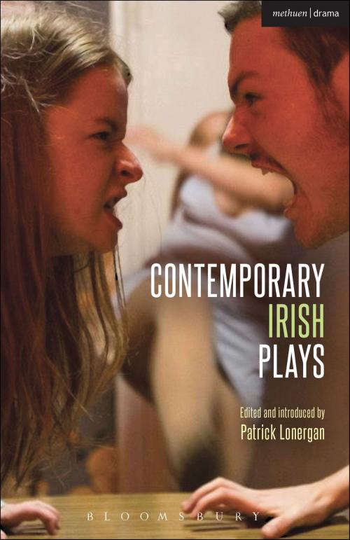 Cover of the book Contemporary Irish Plays by Michael West, Pat Kinevane, Richard Dormer, Ailis Ni Riain, Louise Lowe, Rosemary Jenkinson, Bloomsbury Publishing