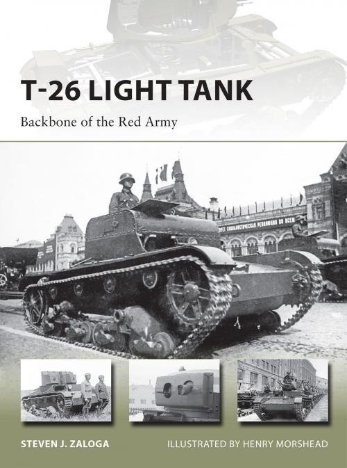 Cover of the book T-26 Light Tank by Steven J. Zaloga, Bloomsbury Publishing