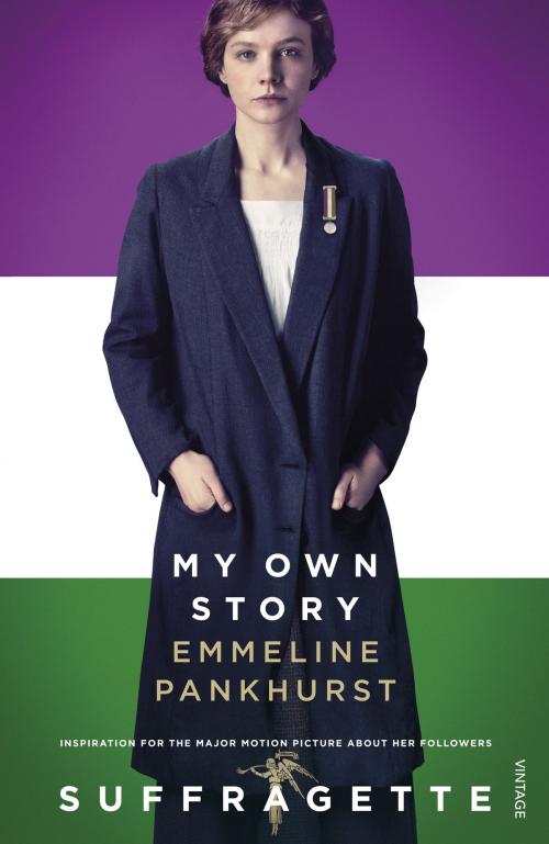 Cover of the book My Own Story by Emmeline Pankhurst, Random House