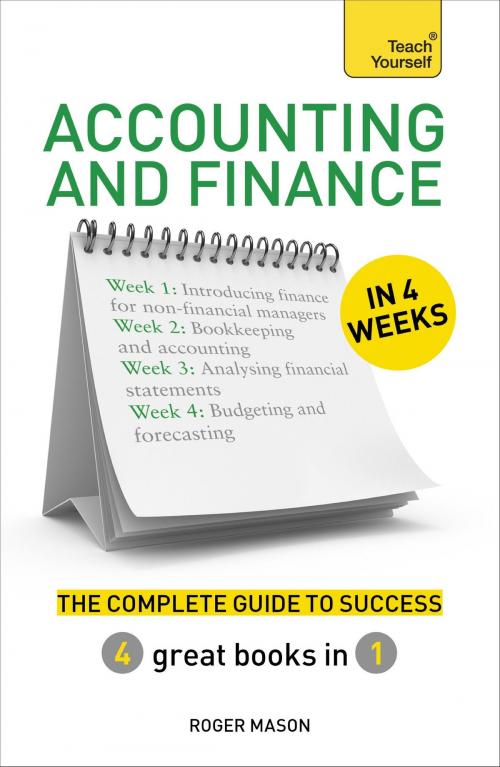 Cover of the book Accounting & Finance in 4 Weeks by Roger Mason, Hodder & Stoughton