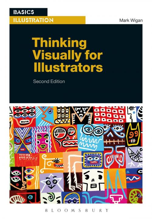 Cover of the book Thinking Visually for Illustrators by Mark Wigan, Bloomsbury Publishing