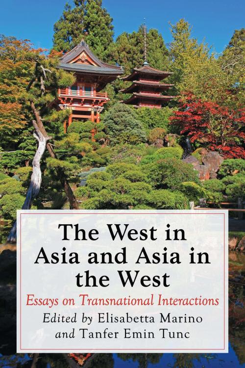 Cover of the book The West in Asia and Asia in the West by , McFarland & Company, Inc., Publishers