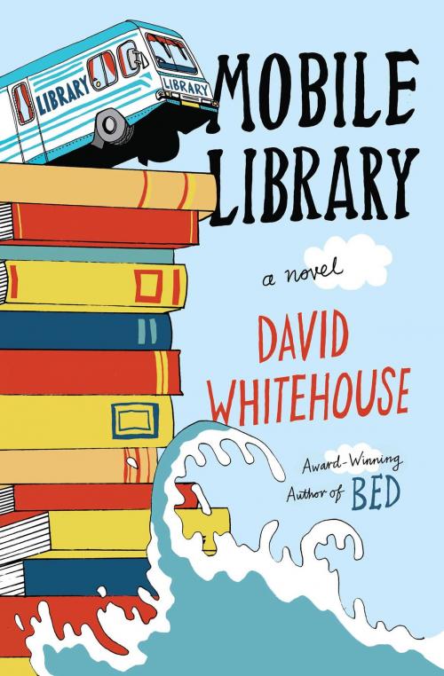 Cover of the book Mobile Library by David Whitehouse, Scribner