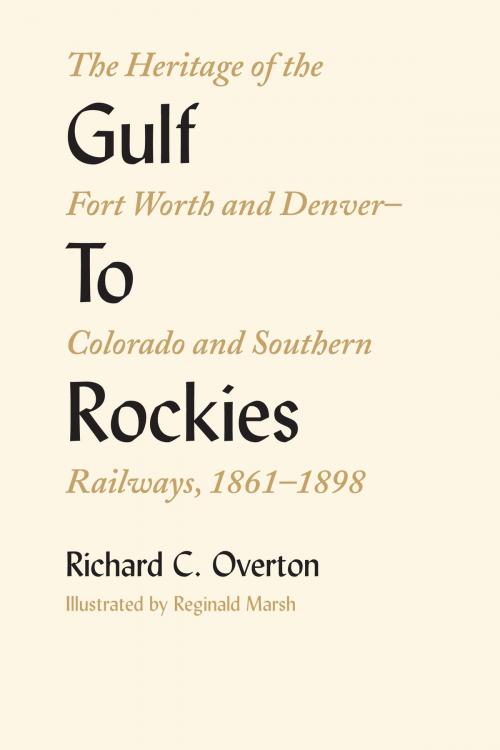 Cover of the book Gulf To Rockies by Richard C. Overton, University of Texas Press