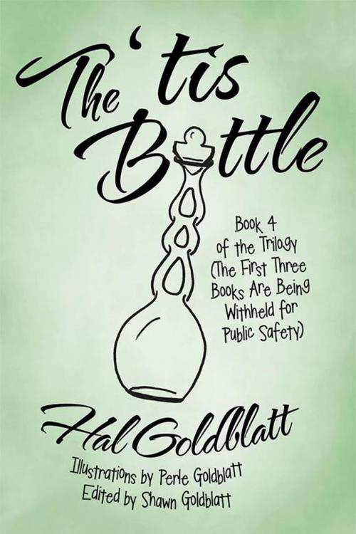 Cover of the book The ‘Tis Bottle by Hal Goldblatt, Archway Publishing