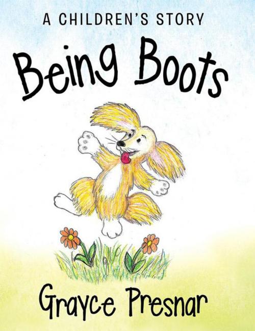 Cover of the book Being Boots by Grayce Presnar, Archway Publishing