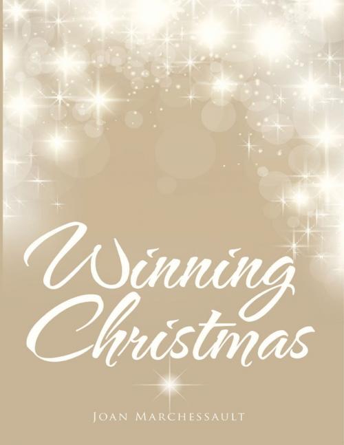 Cover of the book Winning Christmas by Joan Marchessault, Lulu Publishing Services