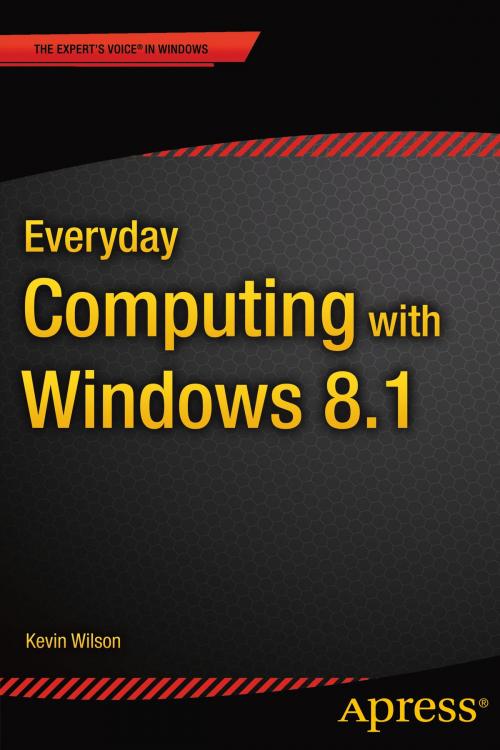Cover of the book Everyday Computing with Windows 8.1 by Kevin  Wilson, Apress