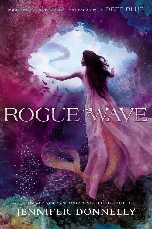 Cover of the book Waterfire Saga, Book Two: Rogue Wave by Jennifer Donnelly, Disney Book Group