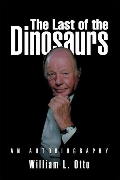 Cover of the book The Last of the Dinosaurs by William L. Otto, iUniverse