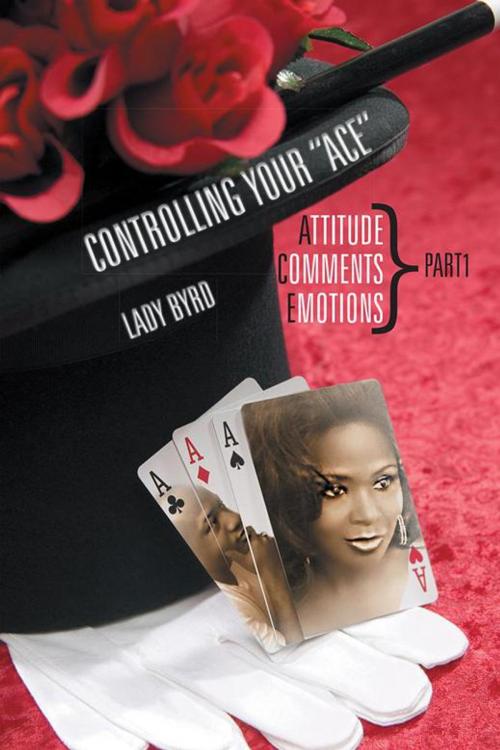 Cover of the book Controlling Your "Ace" by Lady Byrd, AuthorHouse