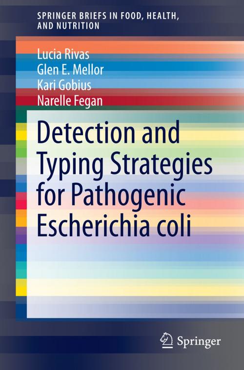 Cover of the book Detection and Typing Strategies for Pathogenic Escherichia coli by Lucia Rivas, Glen E. Mellor, Kari Gobius, Narelle Fegan, Springer New York