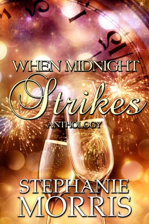 Cover of the book When Midnight Strikes Anthology by Stephanie Morris, Carnal Imprint Publishing