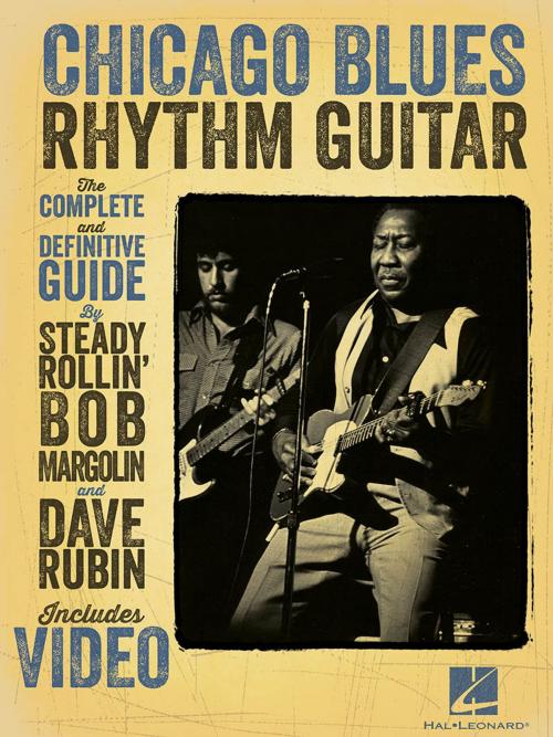 Cover of the book Chicago Blues Rhythm Guitar by Dave Rubin, Bob Margolin, Hal Leonard