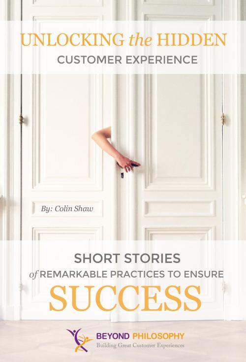 Cover of the book Unlocking the Hidden Customer Experience by Colin Shaw, BookBaby