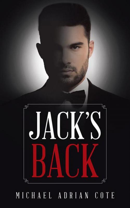 Cover of the book Jack's Back by Michael Adrian Cote, AuthorHouse
