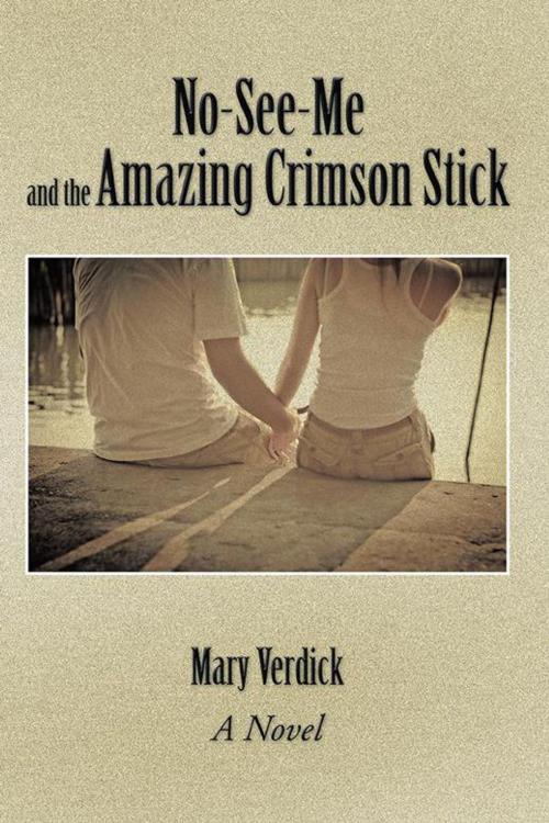 Cover of the book No-See-Me and the Amazing Crimson Stick by Mary Verdick, AuthorHouse