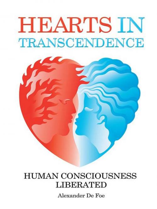 Cover of the book Hearts in Transcendence by Alexander De Foe, AuthorHouse