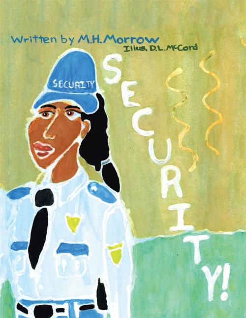 Cover of the book Security by M. H. Morrow, AuthorHouse