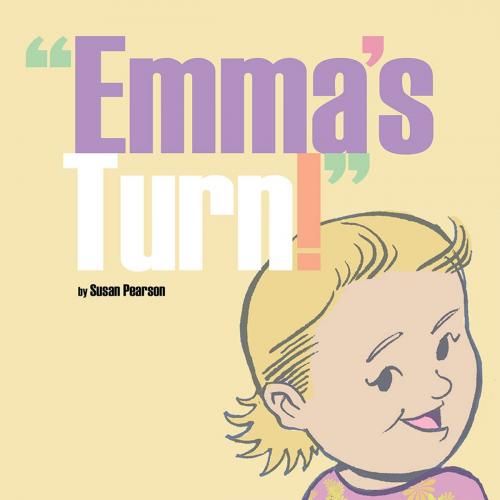 Cover of the book "Emma’S Turn!" by Susan Pearson, AuthorHouse