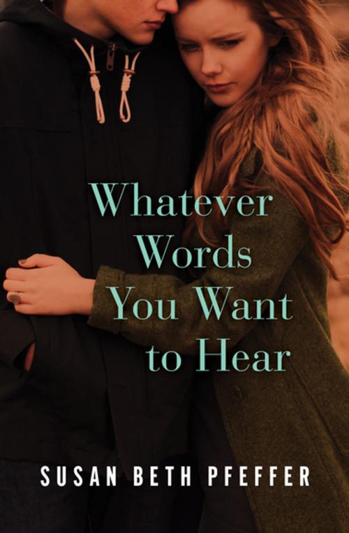 Cover of the book Whatever Words You Want to Hear by Susan Beth Pfeffer, Open Road Media