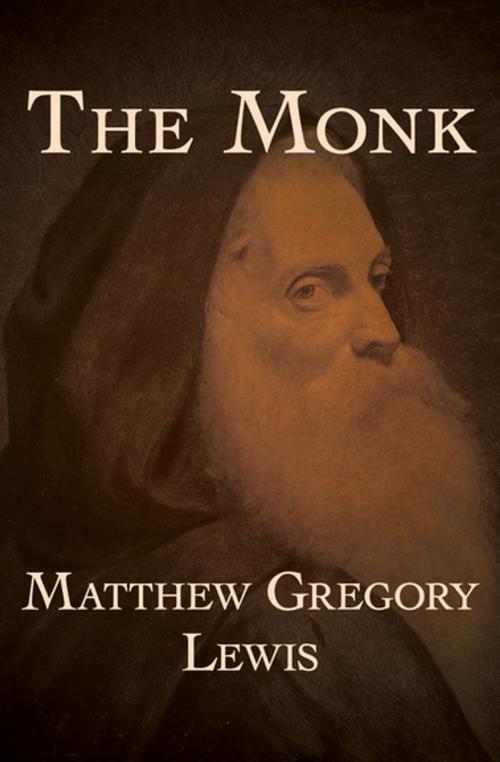 Cover of the book The Monk by Matthew Gregory Lewis, Open Road Media