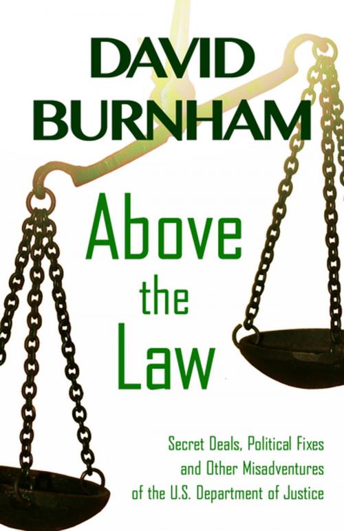 Cover of the book Above the Law by David Burnham, Open Road Distribution