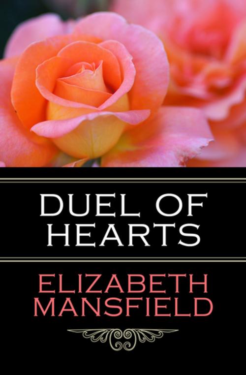 Cover of the book Duel of Hearts by Elizabeth Mansfield, Open Road Media