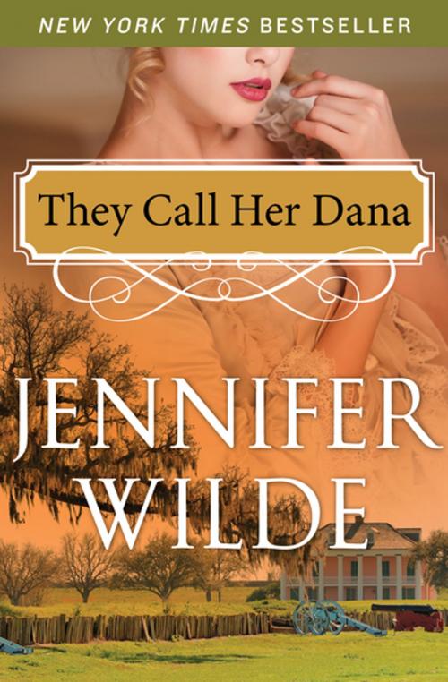 Cover of the book They Call Her Dana by Jennifer Wilde, Open Road Media