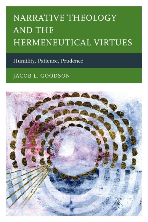 Cover of the book Narrative Theology and the Hermeneutical Virtues by Jacob L. Goodson, Lexington Books