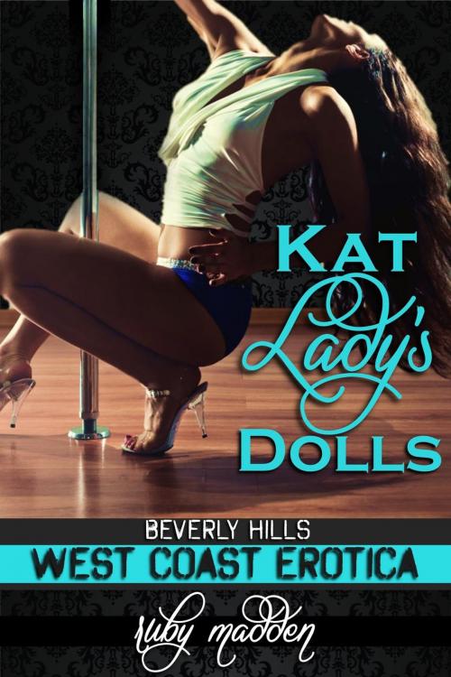 Cover of the book Kat Lady's Dolls by Ruby Madden, Manifestiny Entertainment, LLC