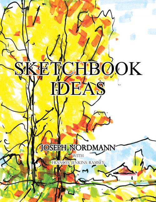 Cover of the book Sketchbook Ideas by Joseph Nordmann, Xlibris US