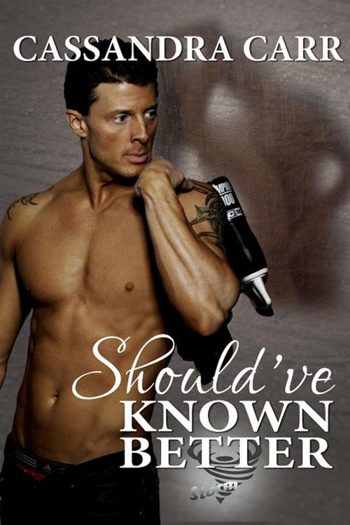 Cover of the book Should've Known Better by Cassandra Carr, C-Squared Publishing LLC