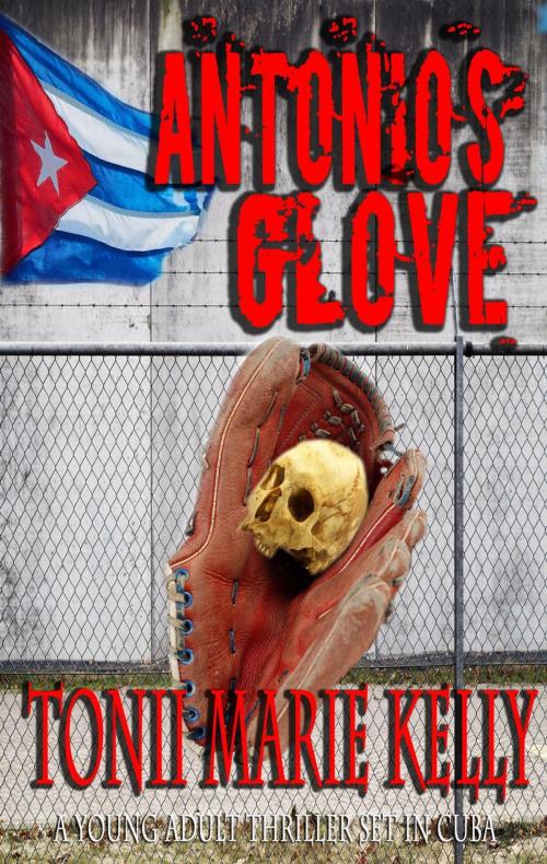 Cover of the book Antonio's Glove by Tonii Marie Kelly, Tonii Marie Kelly