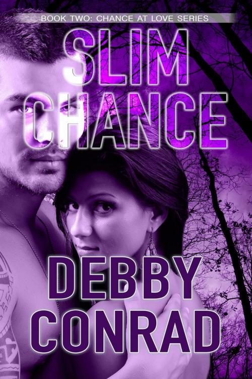 Cover of the book Slim Chance by DEBBY CONRAD, DEBBY CONRAD