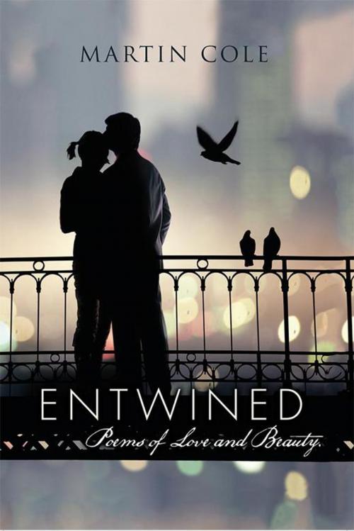 Cover of the book Entwined by Martin Cole, Xlibris AU